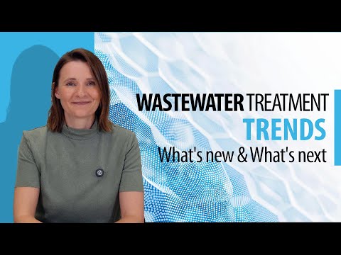 Top wastewater treatment trends in 2025 and beyond - Innovations, challenges and future solutions