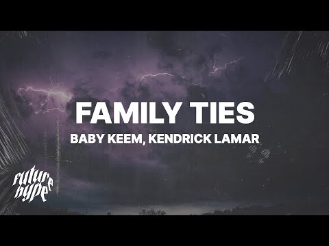 Baby Keem, Kendrick Lamar - family ties (Lyrics)